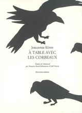 A table avec les corbeaux - Johannes Kühn