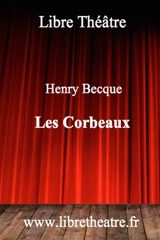 Les corbeaux - Henry Becque