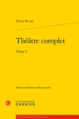 Théâtre complet. Vol. 1 - Henry Becque