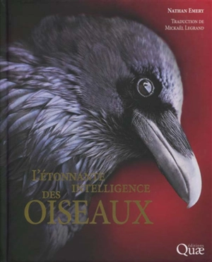 L'étonnante intelligence des oiseaux - Nathan J. Emery