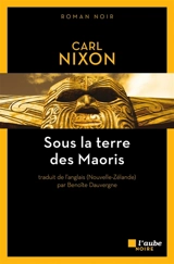 Sous la terre des Maoris - Carl Nixon