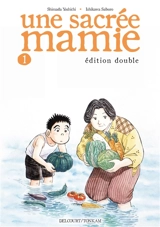 Une sacrée mamie : édition double. Vol. 1 - Yoshichi Shimada