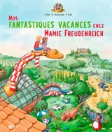 Nos fantastiques vacances chez mamie Freudenreich - Jörg Ihle
