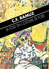 La folle en costume de folie. Pastorale. Amour - Charles-Ferdinand Ramuz