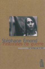 Pastorales de guerre : récits - Stéphane Emond