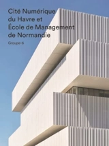 Cité numérique du Havre et Ecole de management de Normandie : Groupe-6 - Christophe Catsaros