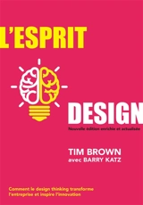 L'esprit design : comment le design thinking transforme l'entreprise et inspire l'innovation - Tim Brown