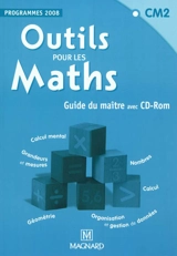 Outils pour les maths, CM2, programmes 2008 : guide du maître avec CD-ROM - Sylvie Carle