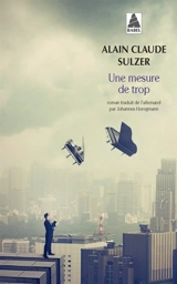 Une mesure de trop - Alain Claude Sulzer