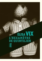 L'hexamètre de Quintilien - Elisa Vix