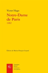 Notre-Dame de Paris, 1482 - Victor Hugo