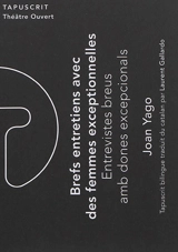 Brefs entretiens avec des femmes exceptionnelles. Entrevistes breus amb dones excepcionals - Joan Yago