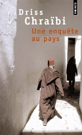 Une enquête au pays - Driss Chraïbi