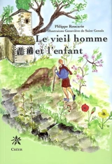 Le vieil homme et l'enfant - Philippe Roucarie