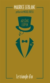 Arsène Lupin. Le triangle d'or - Maurice Leblanc