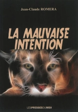 La mauvaise intention - Jean-Claude Roméra