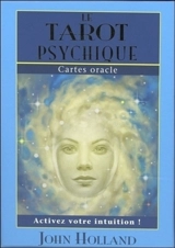 Le tarot psychique : cartes oracle : activez votre intuition ! - John Holland
