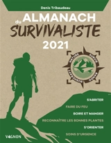 Almanach du survivaliste 2021 - Denis Tribaudeau