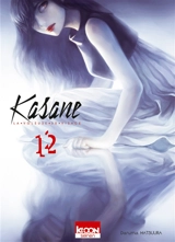 Kasane : la voleuse de visage. Vol. 12 - Daruma Matsuura