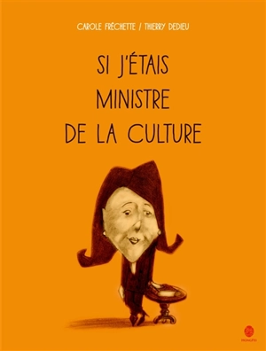 Si j'étais ministre de la Culture - Carole Fréchette
