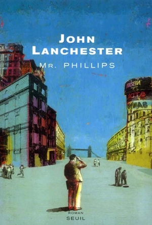 Mr. Phillips - John Lanchester