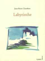 Labyrinthe - Jean-Pierre Chambon