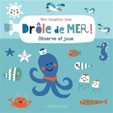 Drôle de mer ! : observe et joue - Nastja Holtfreter