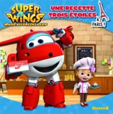 Super Wings : paré au décollage !. Une recette trois étoiles : à Paris ! - CJ E&M (firme)