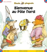 Zinzin pingouin. Bienvenue au pôle Nord - Helen Lester