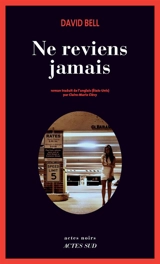 Ne reviens jamais - David Bell