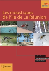 Les moustiques de l'île de La Réunion - Philippe Boussès