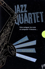 Jazz quartet : faire swinguer les mots et composer 4 histoires... - Emmanuelle Urien