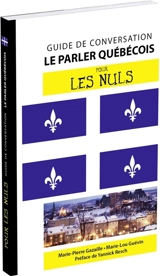 Le parler québécois pour les nuls - Marie-Pierre Gazaille