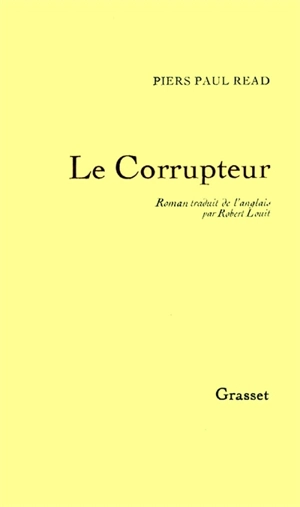 Le corrupteur - Piers Paul Read