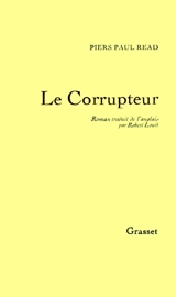 Le corrupteur - Piers Paul Read