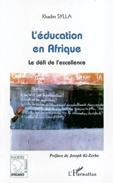 L'éducation en Afrique : le défi de l'excellence - Khadim Sylla