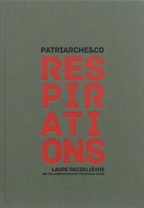 Respirations : Patriarche & Co - Laure Becdelièvre
