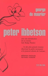 Peter Ibbetson : avec une introduction de sa cousine lady Madge Plunket - George Du Maurier