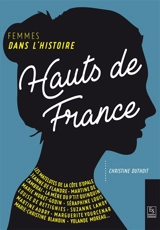 Hauts-de-France : femmes dans l'histoire - Christine Lemaire-Duthoit