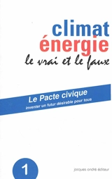 Climat, énergie : le vrai et le faux - Collectif Pacte civique