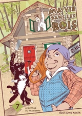 Ma vie dans les bois. Vol. 7. Le retour du printemps - Shin Morimura