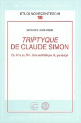 Triptyque de Claude Simon : du livre au film : une esthétique du passage - Bérénice Bonhomme