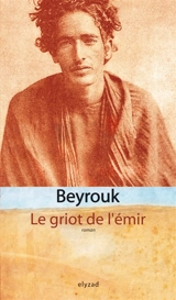 Le griot de l'émir - Mbarek Ould Beyrouk