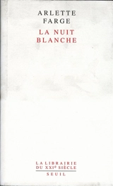 La nuit blanche - Arlette Farge
