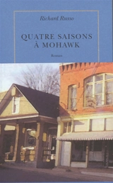 Quatre saisons à Mohawk - Richard Russo