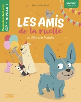 Les amis de la ruelle. La fête de Patate - Elia