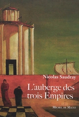 L'auberge des trois empires - Nicolas Saudray