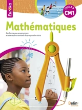 Eurêka, mathématiques CM1, cycle 3 : conforme aux programmes et aux repères annuels de progression 2019 - Christian Imbault