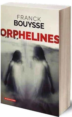 Orphelines - Franck Bouysse