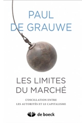 Les limites du marché : l'oscillation entre l'Etat et le capitalisme - Paul De Grauwe